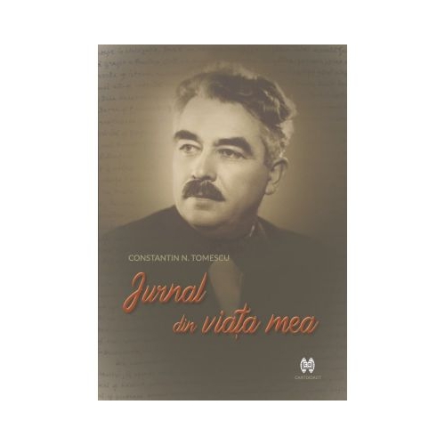 Jurnal din viata mea - Constantin N. Tomescu