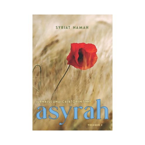 Jurnalul unui calator in timp, volumul 2. Asyrah - Syriat Namah