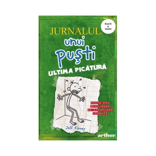 Jurnalul unui pusti 3. Paperback - Jeff Kinney. Volum publicat de editura Arthur