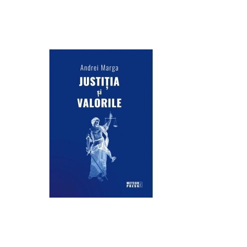 Justitia si valorile - Andrei Marga