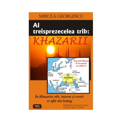 Al treisprezecelea trib: Khazarii - Mircea Georgescu