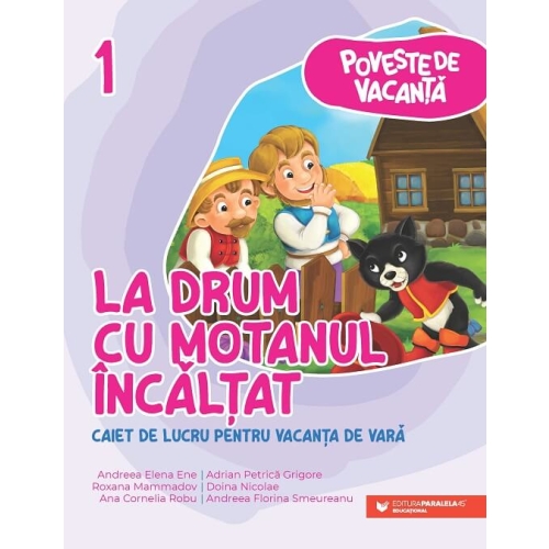 La drum cu Motanul Incaltat. Caiet de lucru pentru vacanta de vara clasa 1 - Andreea-Elena Ene