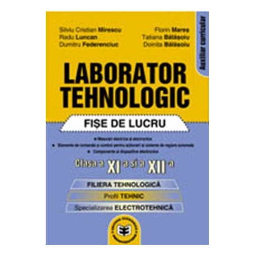 Laborator tehnologic: fise de lucru, clasele 11-12 - Silviu Cristian Mirescu