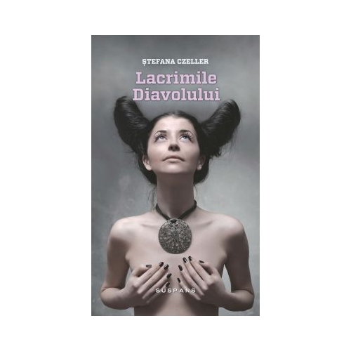 Lacrimile diavolului - Stefana Czeller