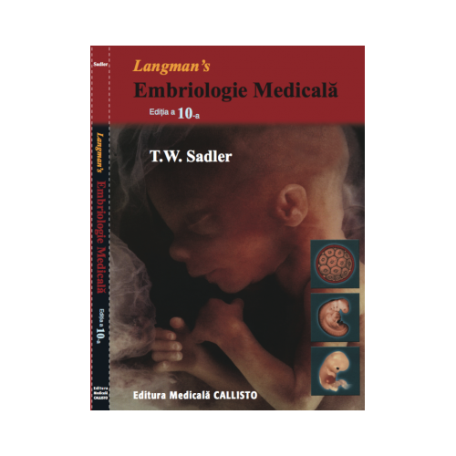 Langman Embriologie medicala - T. W. Sadler Carti diverse Callisto