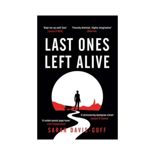 Last Ones Left Alive - Sarah Davis-Goff
