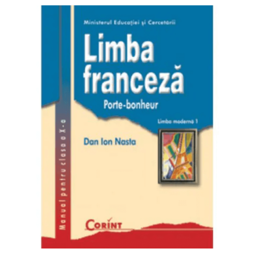 Manual Limba franceza L1 clasa a X-a - Dan Ion Nasta, editura Corint