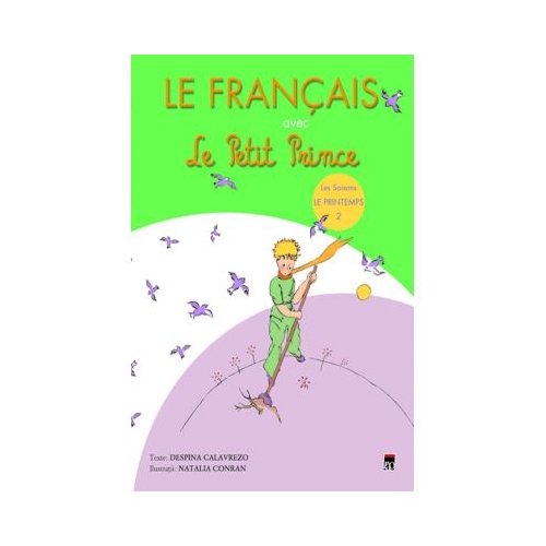 Le francais avec Le Petit Prince 2. Printemps - Despina Calavrezo