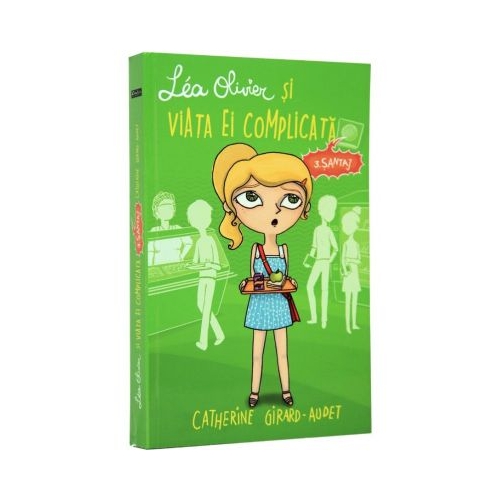 Lea Olivier si viata ei complicata, Volumul III. Santaj - Catherine Girard-Audet, editura Didactica Publishing House