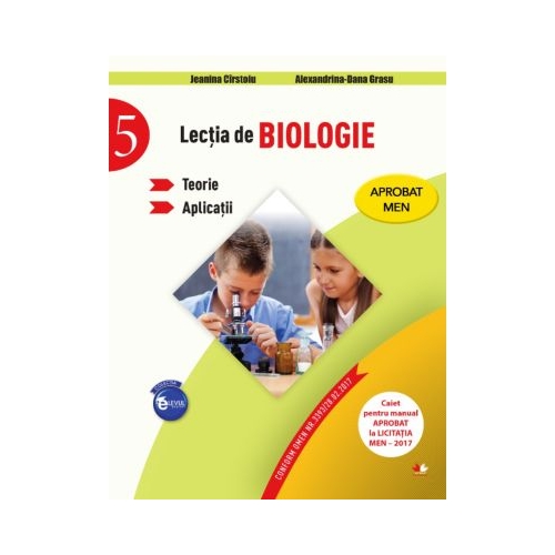 Lectia de biologie. Teorie. Aplicatii. Clasa a-V-a - Jeanina Cirstoiu, Alexandrina-Dana Grasu