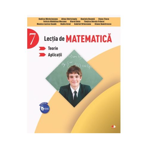 Lectia de matematica. Teorie. Aplicatii. Clasa a VII-a - Rodica Maracineanu