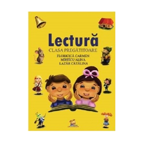 Lectura (clasa pregatitoare) - Alina Mirticu, Carmen Floricica, Catalina Lazar