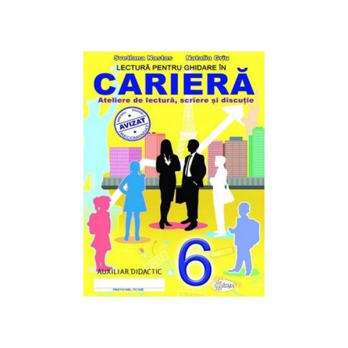 Lectura pentru ghidare in cariera 6 - Svetlana Nastas, Natalia Griu, editura Dorinta. Carte educativa pentru copii.