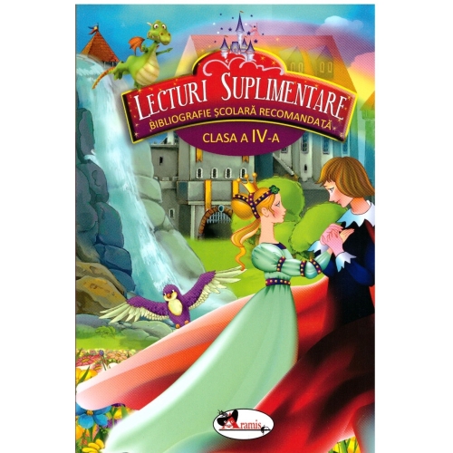 Lecturi suplimentare, clasa a IV-a. Bibliografie scolara recomandata, editura Aramis