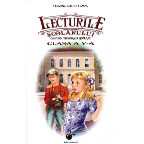 Lecturile scolarului pentru clasa a 5-a - Carmina-Adelina Amza