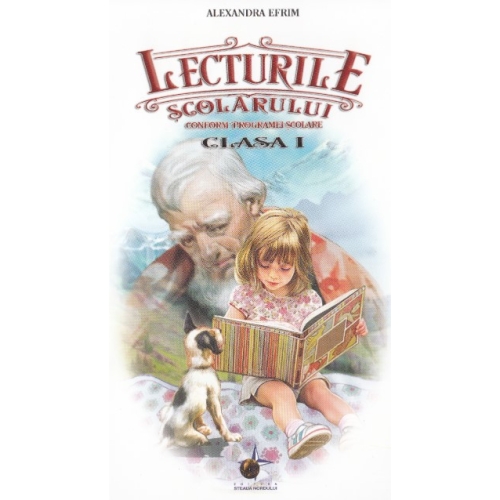 Lecturile scolarului pentru clasa a I-a - Alexandra Efrim