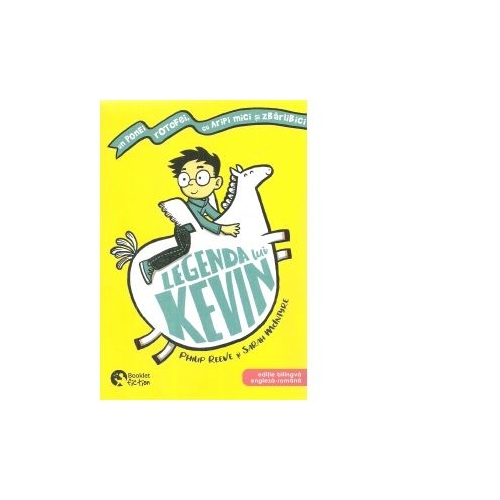 Legenda lui Kevin. Editie bilingva engleza-romana - Philip Reeve, Sarah McIntyre, editura Booklet
