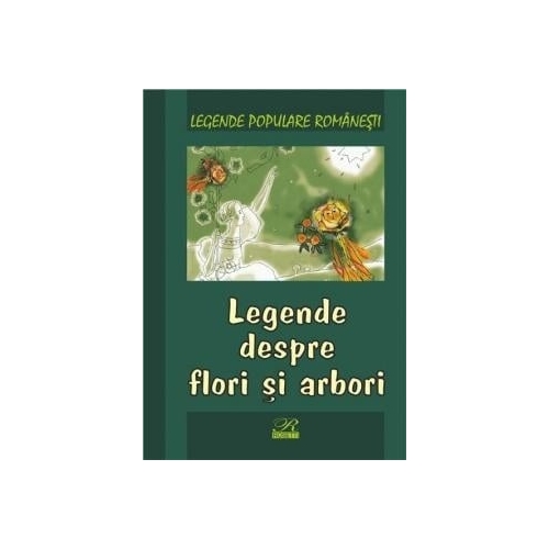 Legende despre flori si arbori
