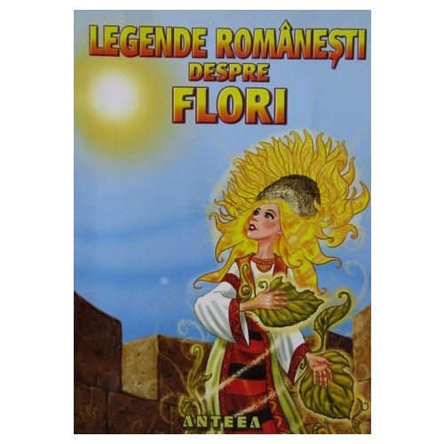 Legende romanesti despre flori