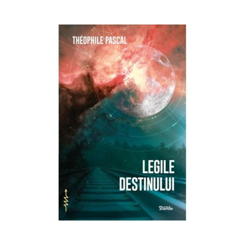 Legile Destinului - Théophile Pascal