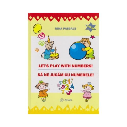Let's play with numbers, sa ne jucam cu numerele - Nina Pascale
