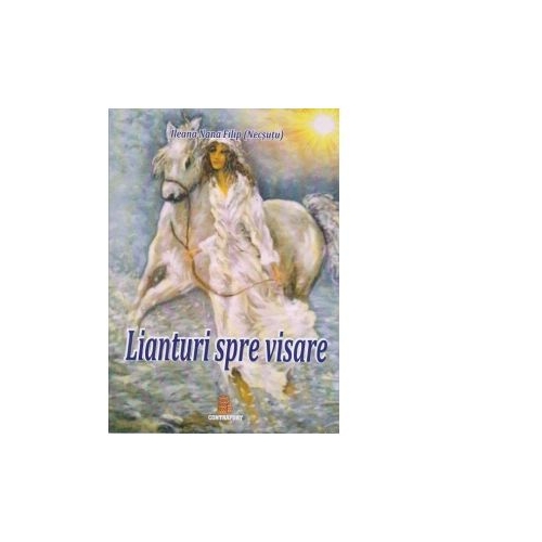 Lianturi spre visare - Ileana Nana Filip