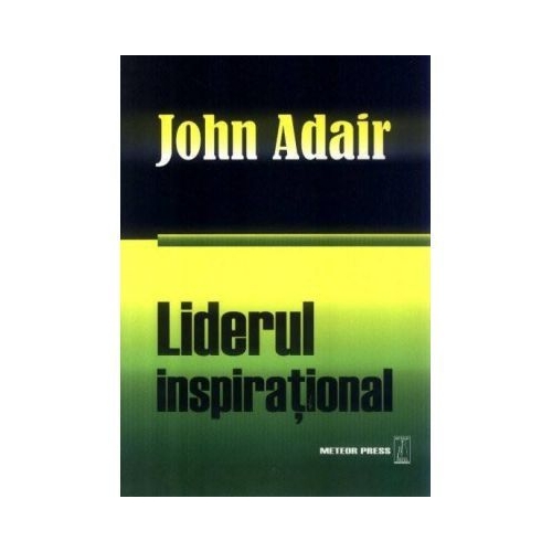 Liderul inspirational - John Adair