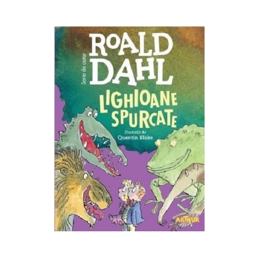 Lighioane spurcate. Format mare - Roald Dahl. Volum publicat de editura Arthur