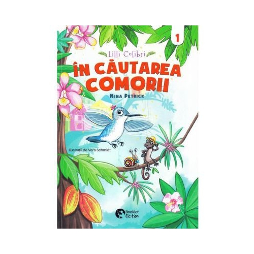 Lilli Colibri 1. In cautarea comorii - Nina Petrick