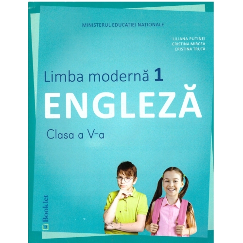 Limba Engleza. Limba moderna 1. Manual pentru clasa a V-a. Contine si editia digitala - Liliana Putinei, editura Booklet