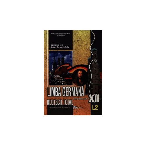 Limba germana L2. Manual pentru clasa a XII-a - Magdalena Leca, Simona Trofin