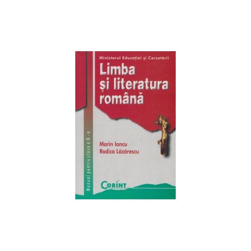 Manual Limba si literatura romana, clasa a IX-a - Rodica Lazarescu