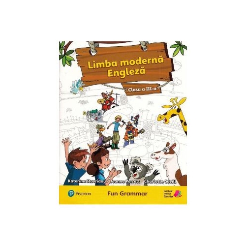 Limba moderna engleza Clasa 3 Fun grammar - Katerina Stavridou, Jeanne Perrett, Charlote Covill