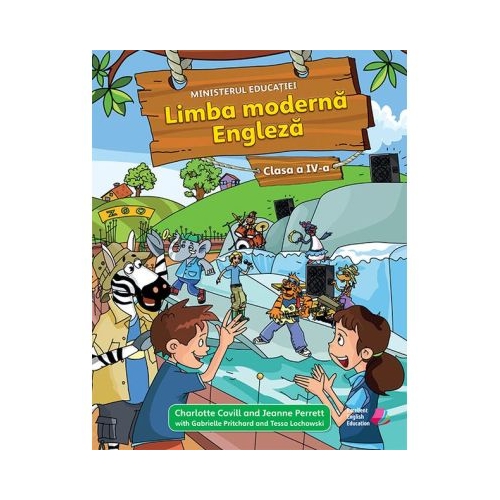 Limba moderna. Engleza, Clasa a IV-a Cartea elevului - Charlotte Covill, Jeanne Perett, Tessa Lochowski, Garbielle Pritchard