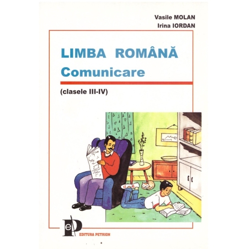 Limba romana. Comunicare (clasele III-IV) - Vasile Molan, Ed. Sigma, Auxiliare Limba si literatura romana Clasele 1-4