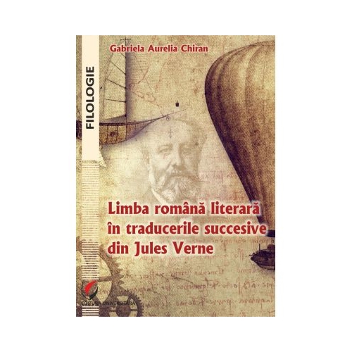 Limba romana literara in traducerile succesive din Jules Verne - Gabriela Aurelia Chiran