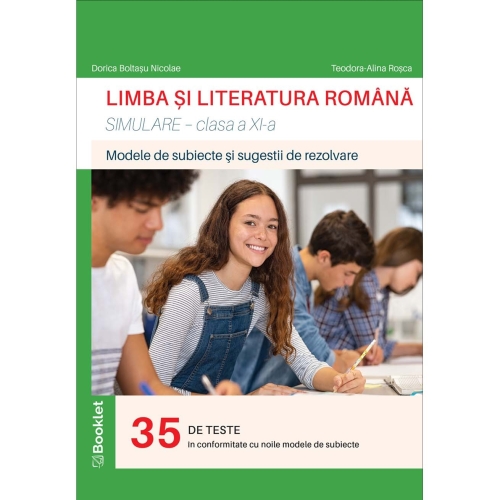 Limba si literatura romana. Simulare pentru clasa a XI-a - Dorica Boltasu Nicolae, editura Booklet