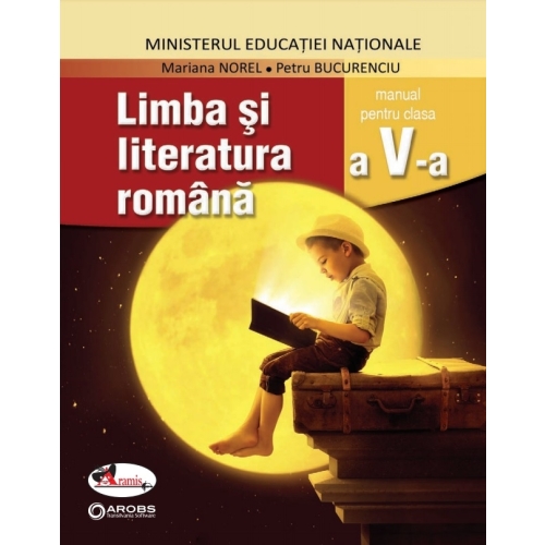 Manual pentru Limba si literatura romana, clasa a V-a. Include editia digitala - Mariana Norel, editura Aramis
