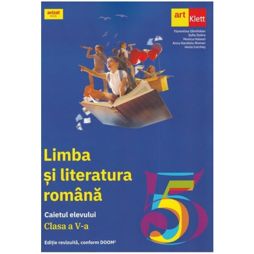 Limba si literatura romana. Caietul elevului clasa a 5-a - Florentina Samihaian Set Semestrul I + Semestrul II Clasa 5 Art Klett grupdzc