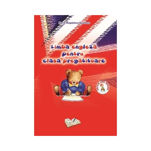 Limba engleza pentru clasa pregatitoare - Maria-Magdalena Nicolescu Limba engleza ARS LIBRI grupdzc