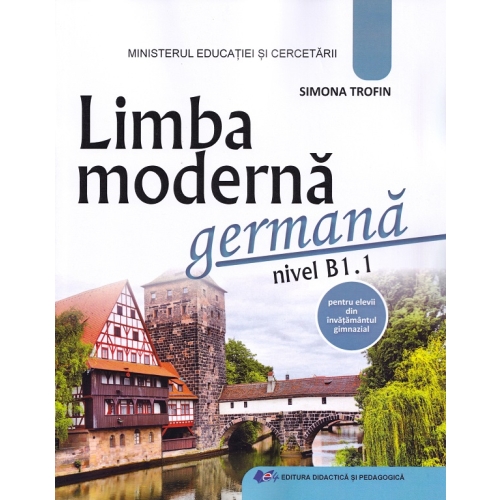 Limba germana. Manual pentru clasa a VII-a, nivel B1. 1 - Simona Trofin, editura Didactica si Pedagogica