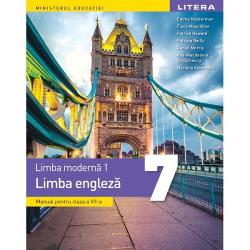 Limba moderna 1. Limba engleza. Manual. Clasa a 7-a - Emma Heyderman, Fiona Mauchline, Patrick Howarth, Patricia Reilly, Daniel Morris, Ana-Magdalena Iordachescu, Mariana Stoenescu