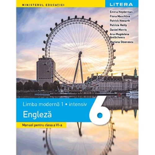 Limba moderna 1. Studiu intensiv. Limba engleza. Manual. Clasa a 6-a - Emma Heyderman, Fiona Mauchline, Patrick Howarth, Patricia Reilly, Daniel Morris, Ana-Magdalena Iordachescu, Mariana Stoenescu