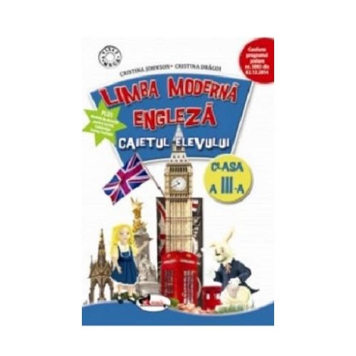 Limba moderna Engleza. Caietul elevului pentru clasa a III-a - Cristina Johnson, editura Aramis