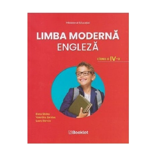 Limba moderna engleza. Manual pentru clasa a 4-a - Laura Stanciu, Elena Sticlea, Valentina Barabas Limba engleza Clasa 4 Booklet grupdzc