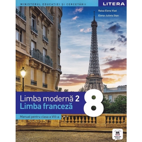 Limba Franceza. Manual pentru clasa a 8-a limba moderna 2 - Raisa Elena Vlad