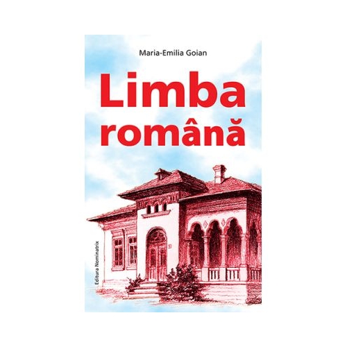 Limba romana - Maria-Emilia Goian