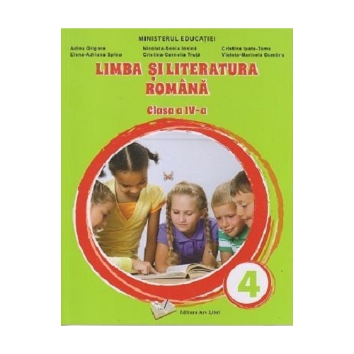 Limba si literatura romana. Manual clasa a 4-a - Adina Grigore