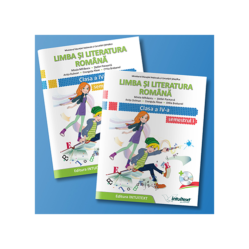 Limba si literatura romana. Manual clasa a IV-a Semestrele I si II. Contine editia digitala - Mirela Mihaescu