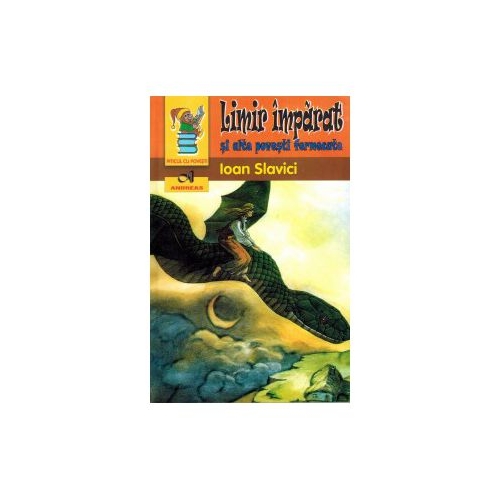 Limir imparat si alte povesti fermecate - Ioan Slavici, editura Andreas